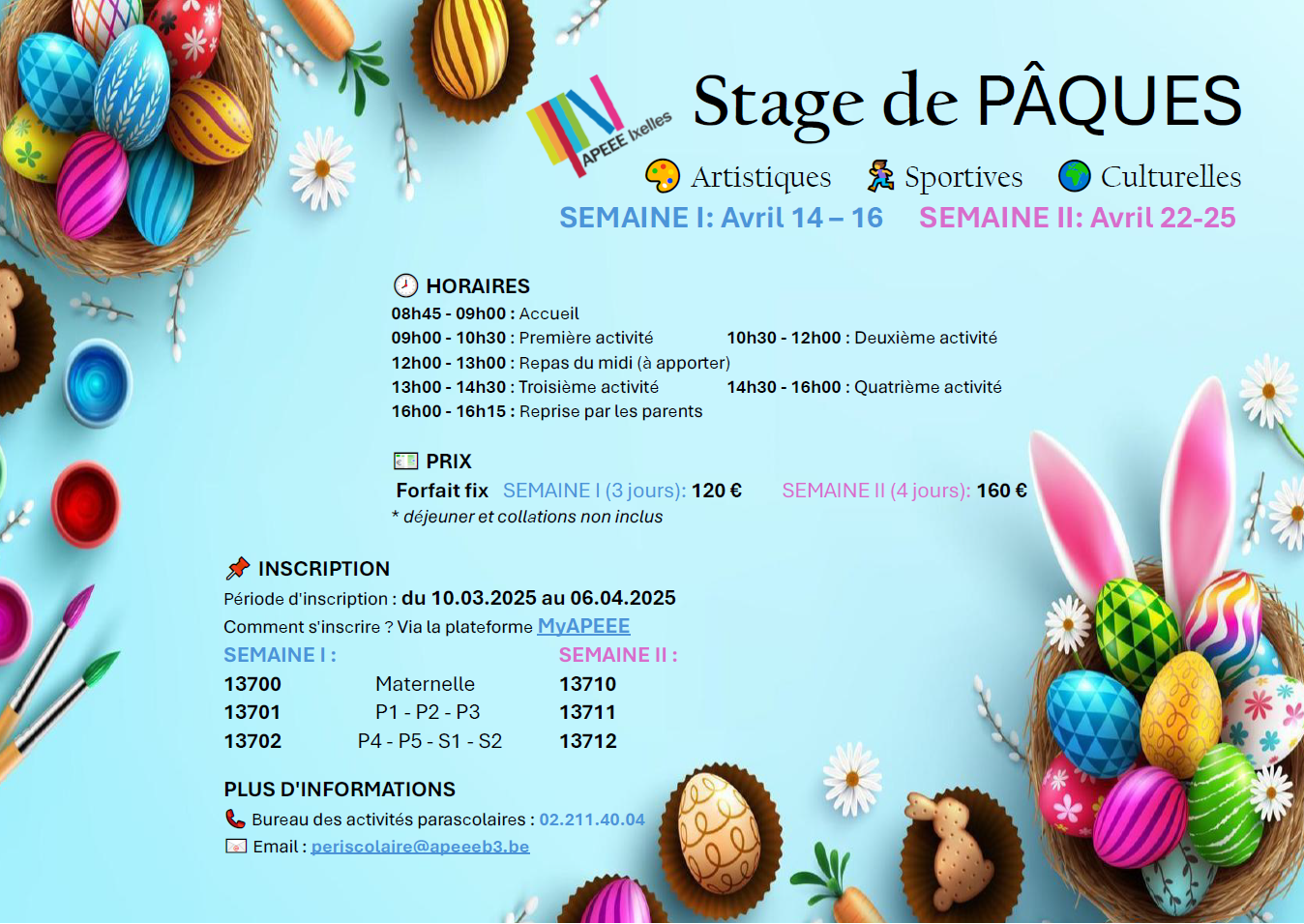 Poster décoré d'oeufs de paques avec les information sur le stage - plus d'informations via periscolaire@apeeeb3.be